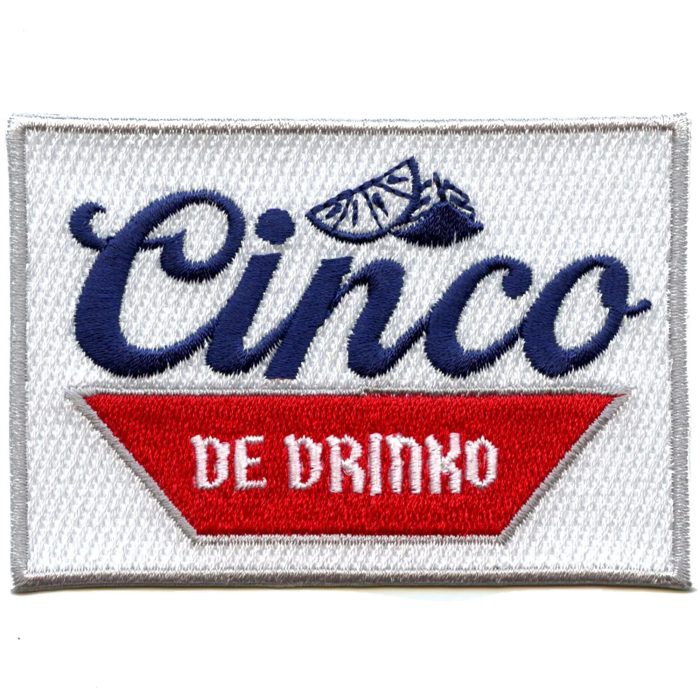 Cinco de Drinko Patch Holiday Liquor Drink Embroidered Iron On Patch Collection 4926953