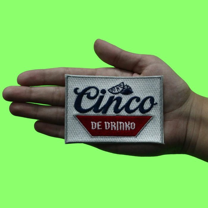 Cinco de Drinko Patch Holiday Liquor Drink Embroidered Iron On Patch Collection 4928413