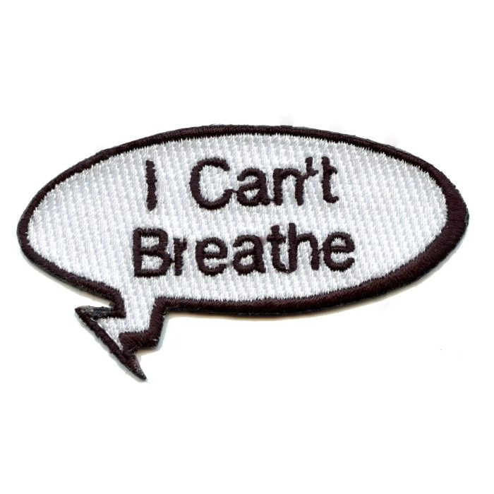 I Can t Breathe Movement Word Bubble Embroidered Iron On Patch Patch Collection 3900658